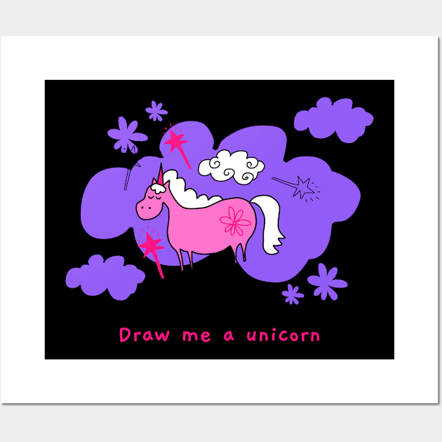 Draw me a unicorn Wall Art by Kataclysma